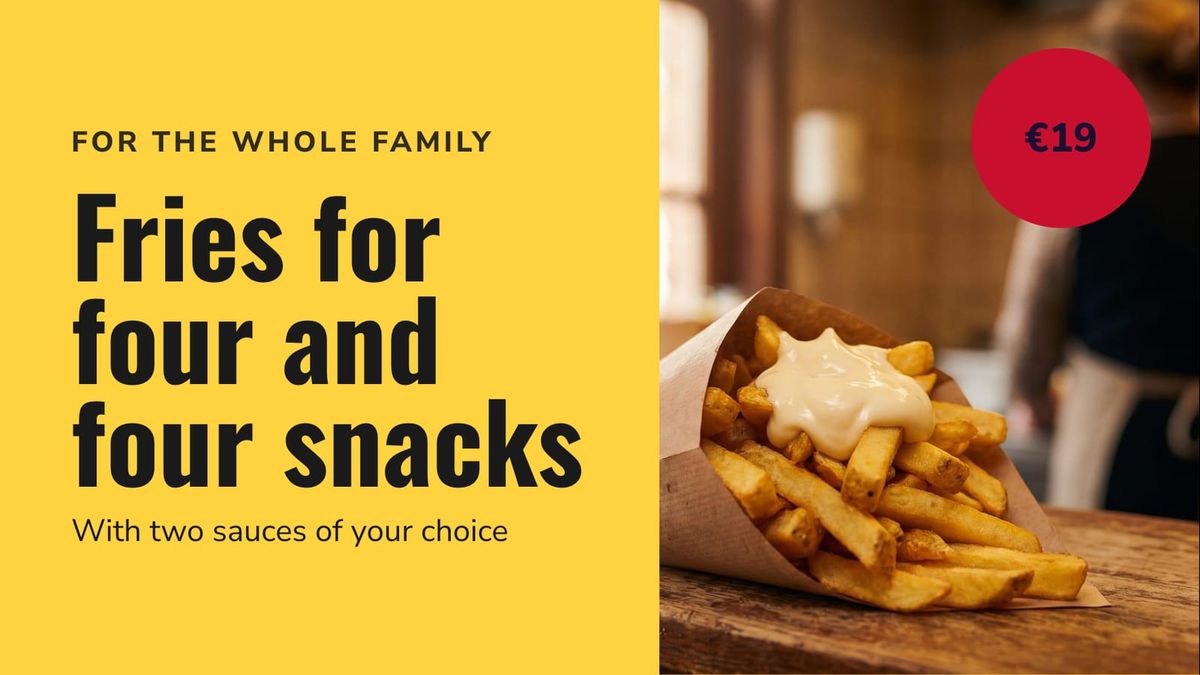 A family box offer: fries for four and four snacks with two sauces, 19 euros